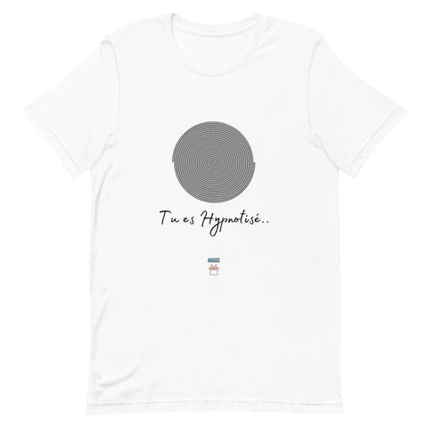 T-Shirt - Tu es Hypnotisé