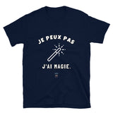 T-Shirt - Je peux pas j'ai magie-Amagix