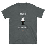 Unisex T-Shirt - Magic Problems-Amagix